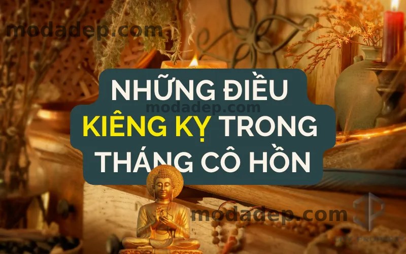 Những Điều Kiêng Kỵ Trong Tháng Cô Hồn