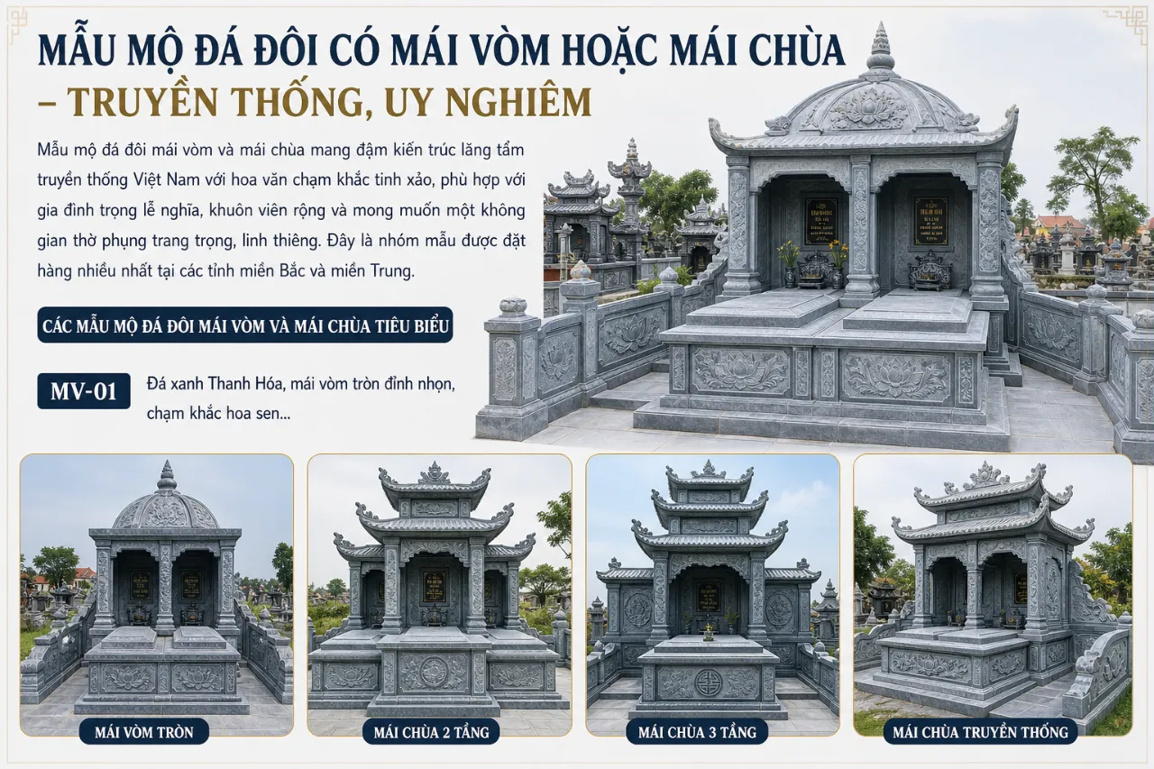 Mẫu mộ đá đôi có mái vòm hoặc mái chùa – Truyền thống, uy nghiêm
