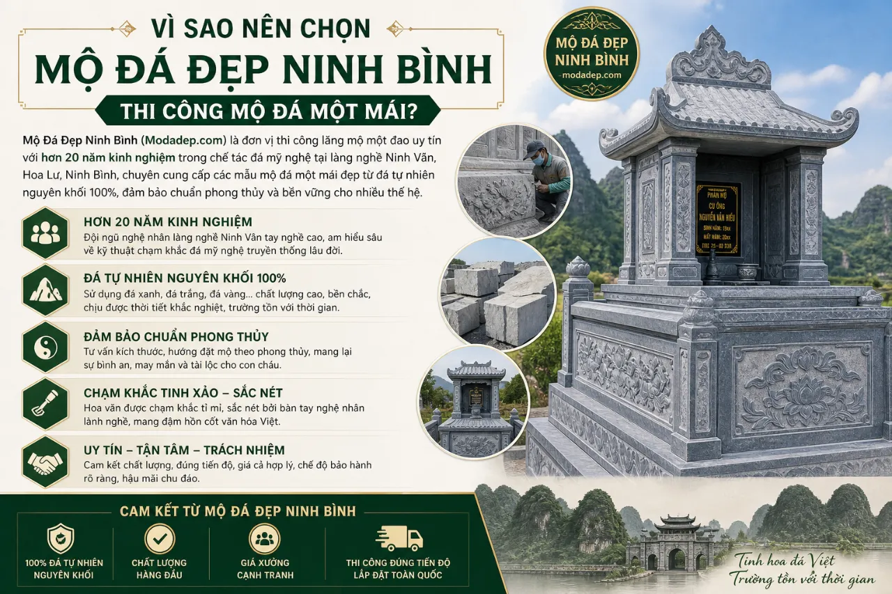 Vì sao nên chọn Mộ Đá Đẹp Ninh Bình thi công mộ đá một mái?